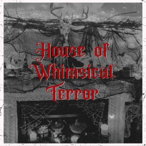 House of Whimsical Terror